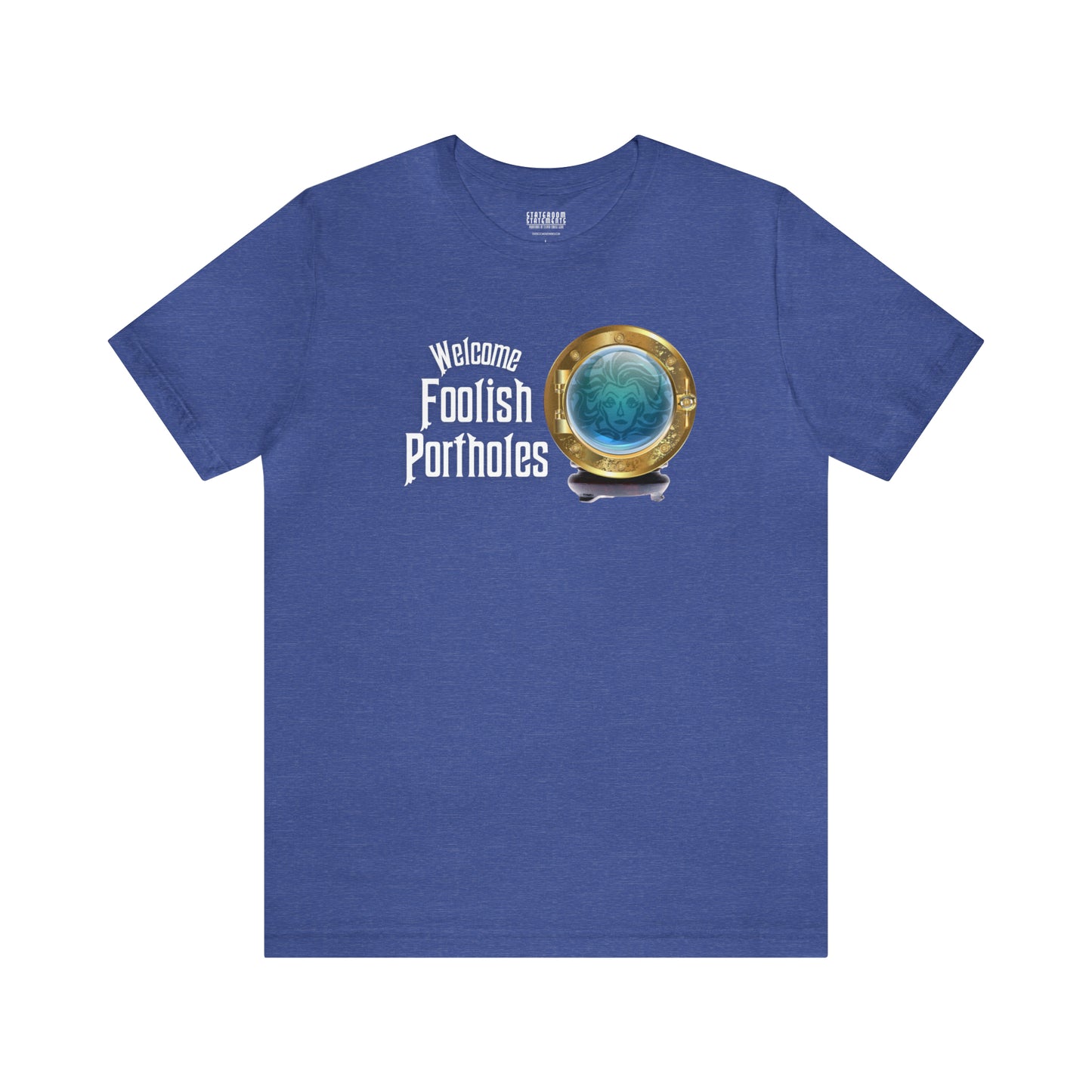 Welcome Foolish Portholes - Cruise Shirt