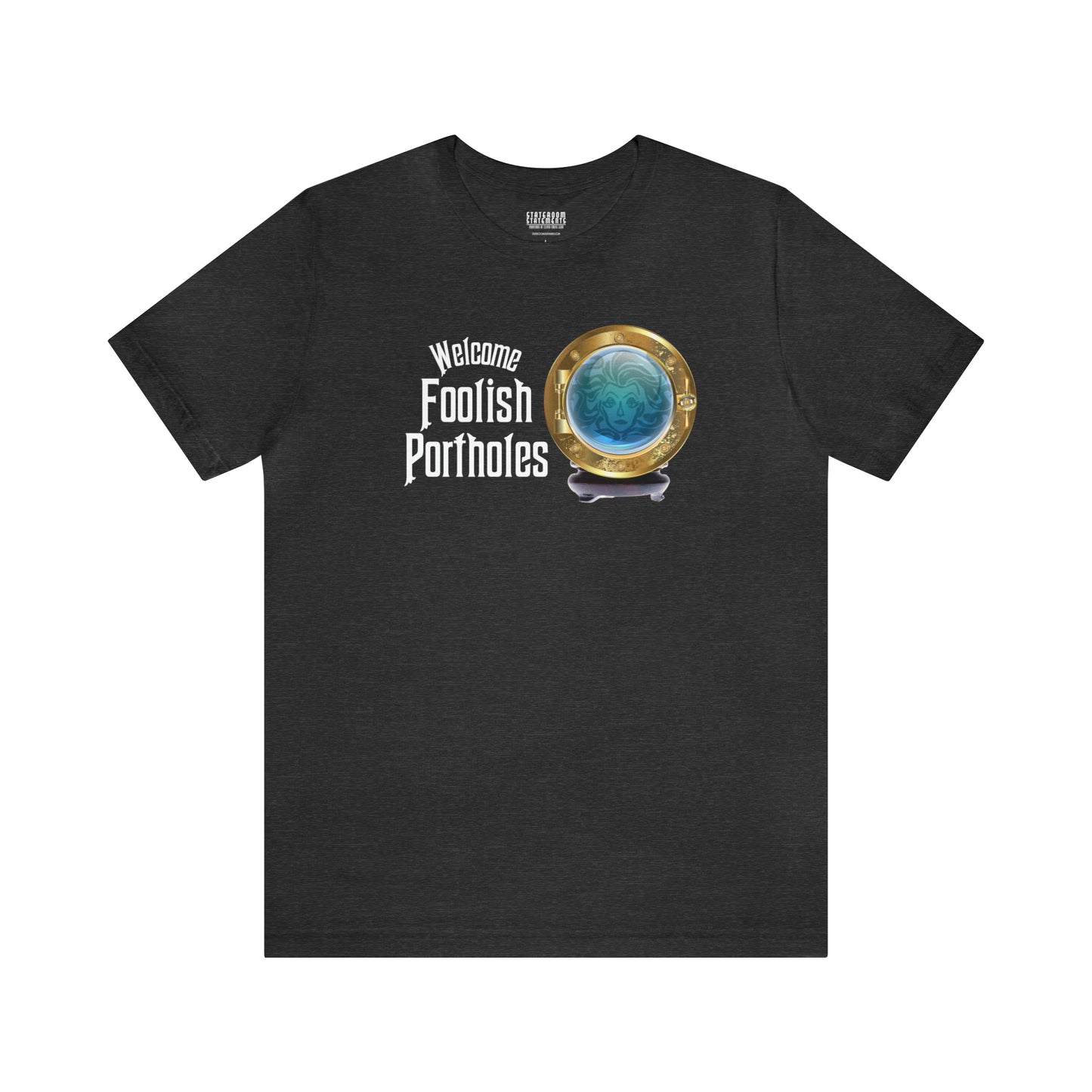 Welcome Foolish Portholes - Cruise Shirt