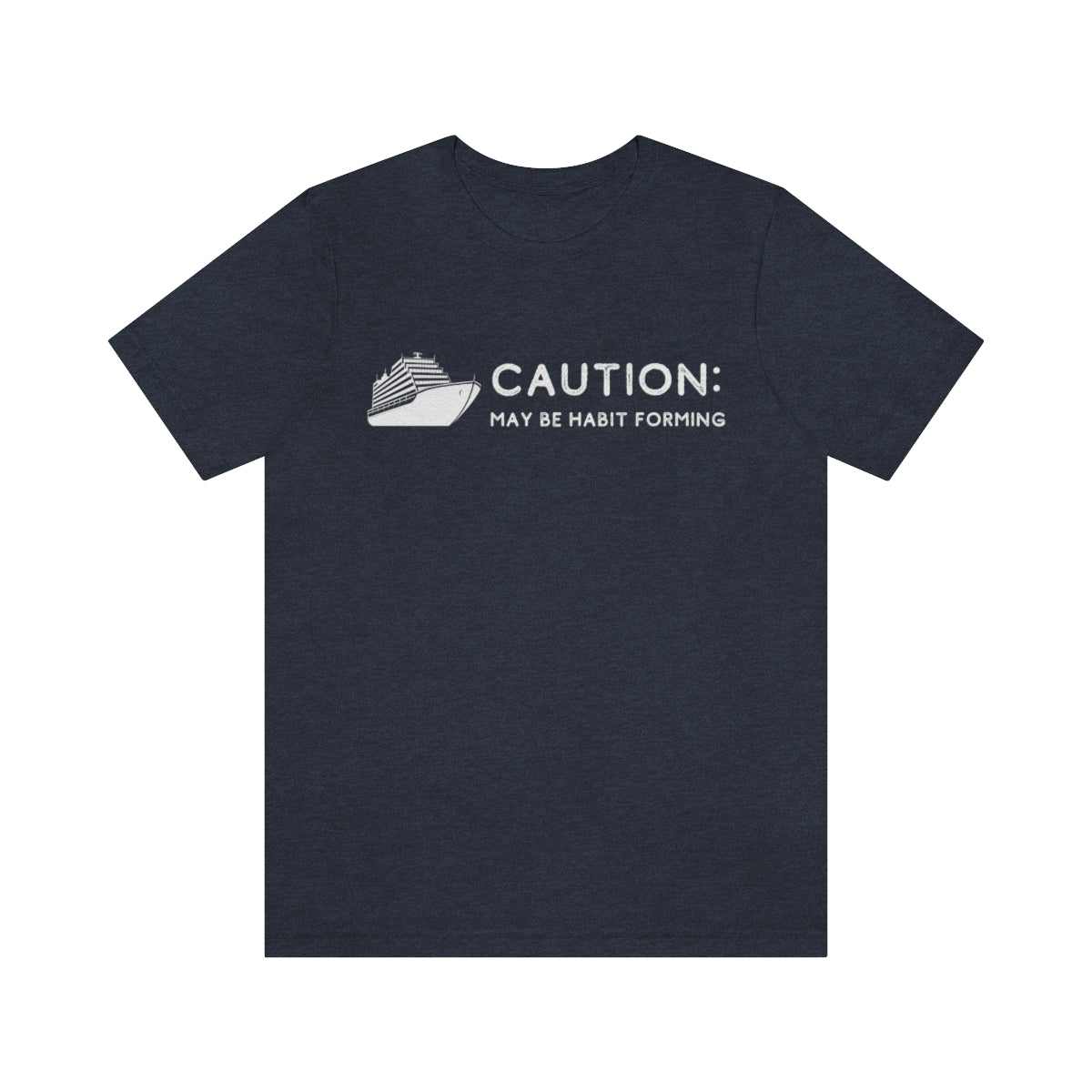 Cruising May Be Habit Forming - Cruise Shirt