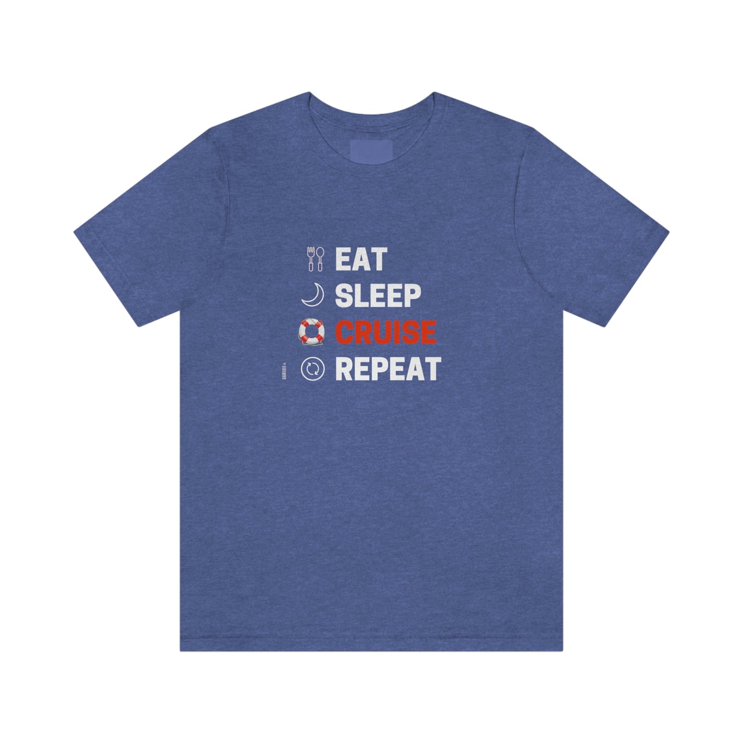 Eat Sleep Cruise Repeat - Cruise T-Shirt