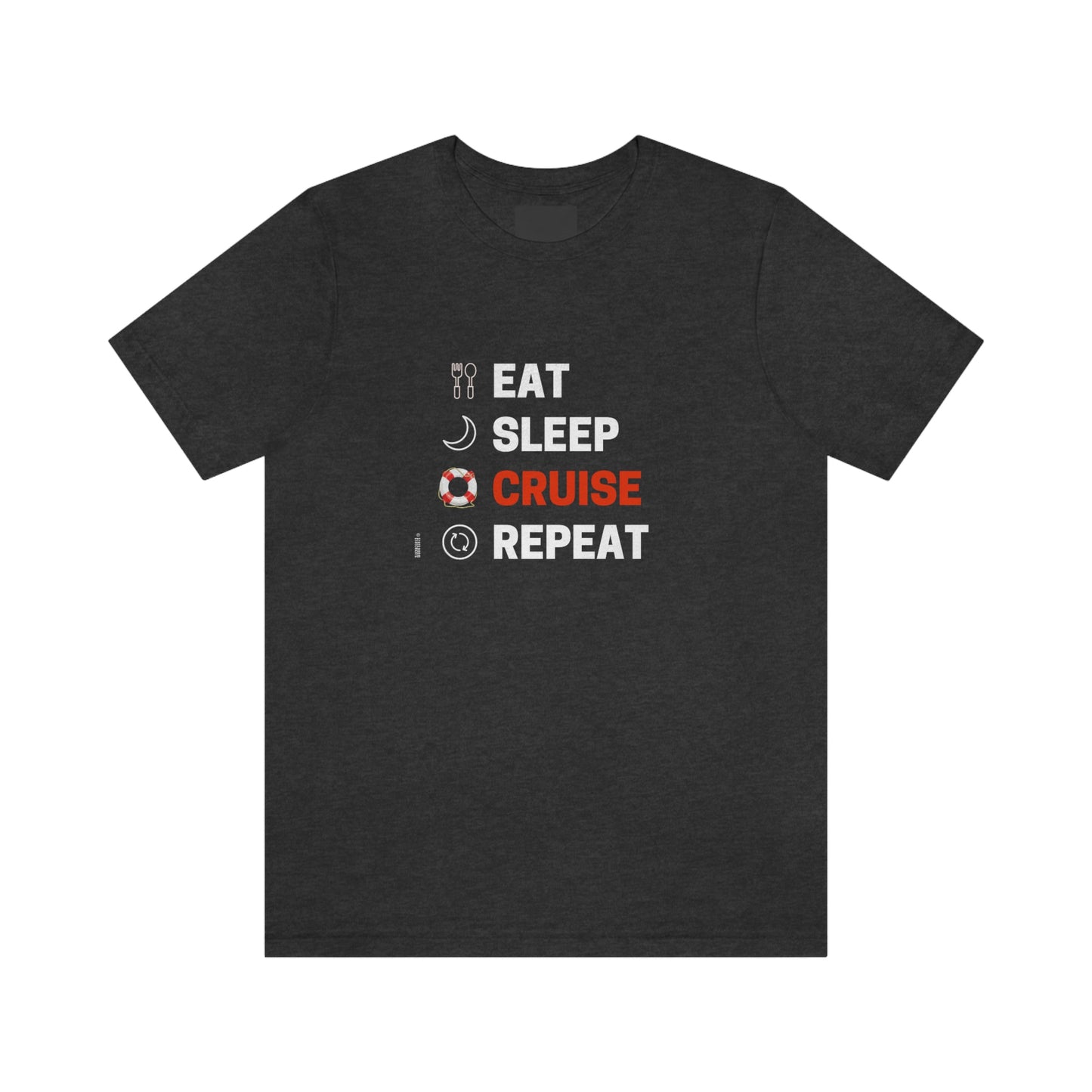 Eat Sleep Cruise Repeat - Cruise T-Shirt