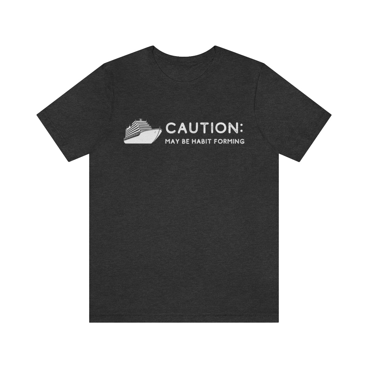 Cruising May Be Habit Forming - Cruise Shirt
