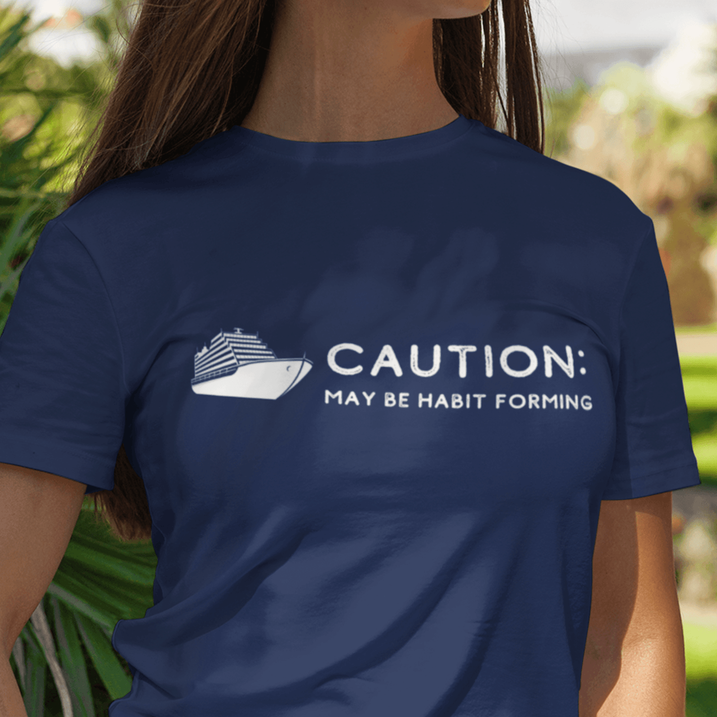 Cruising May Be Habit Forming - Cruise Shirt