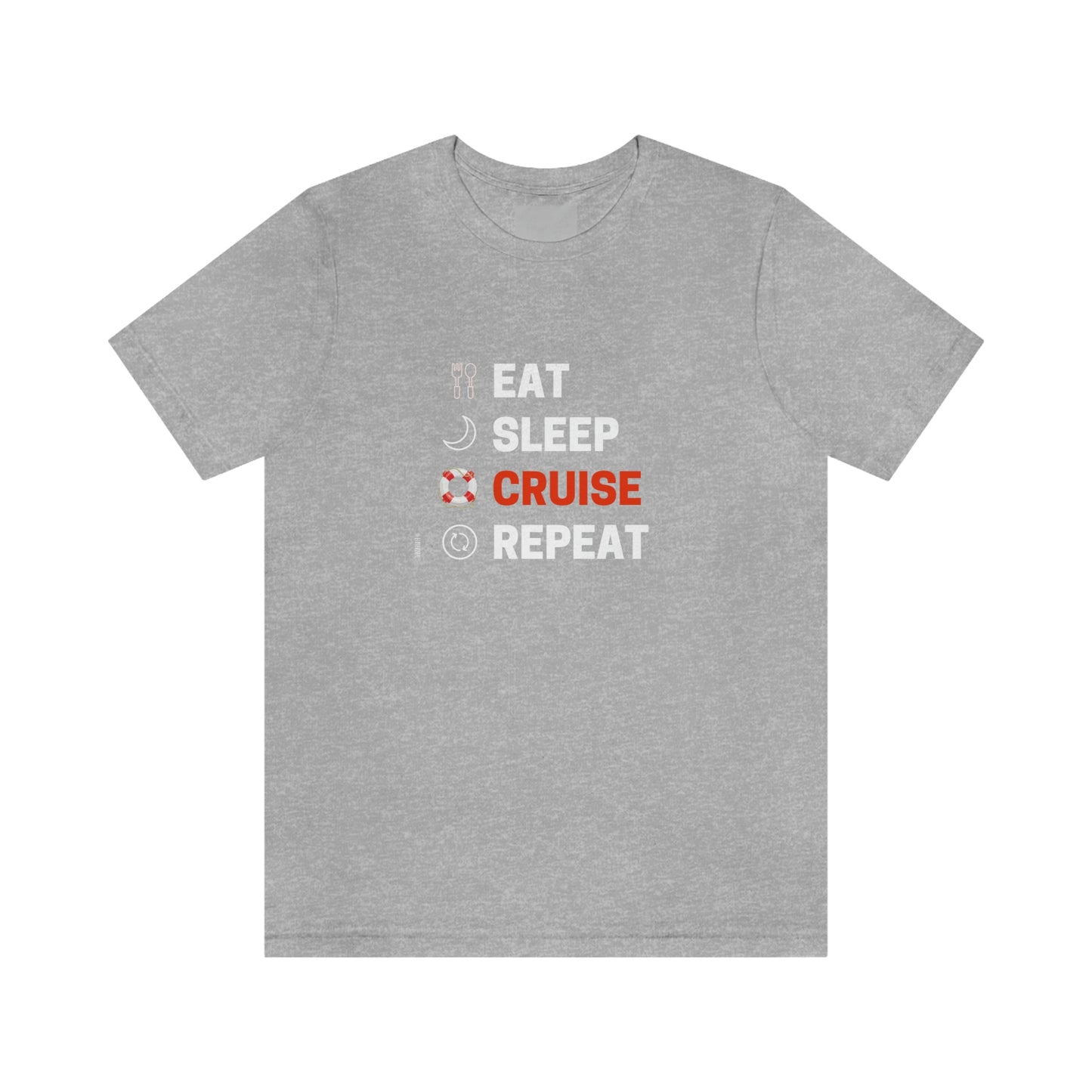Eat Sleep Cruise Repeat - Cruise T-Shirt
