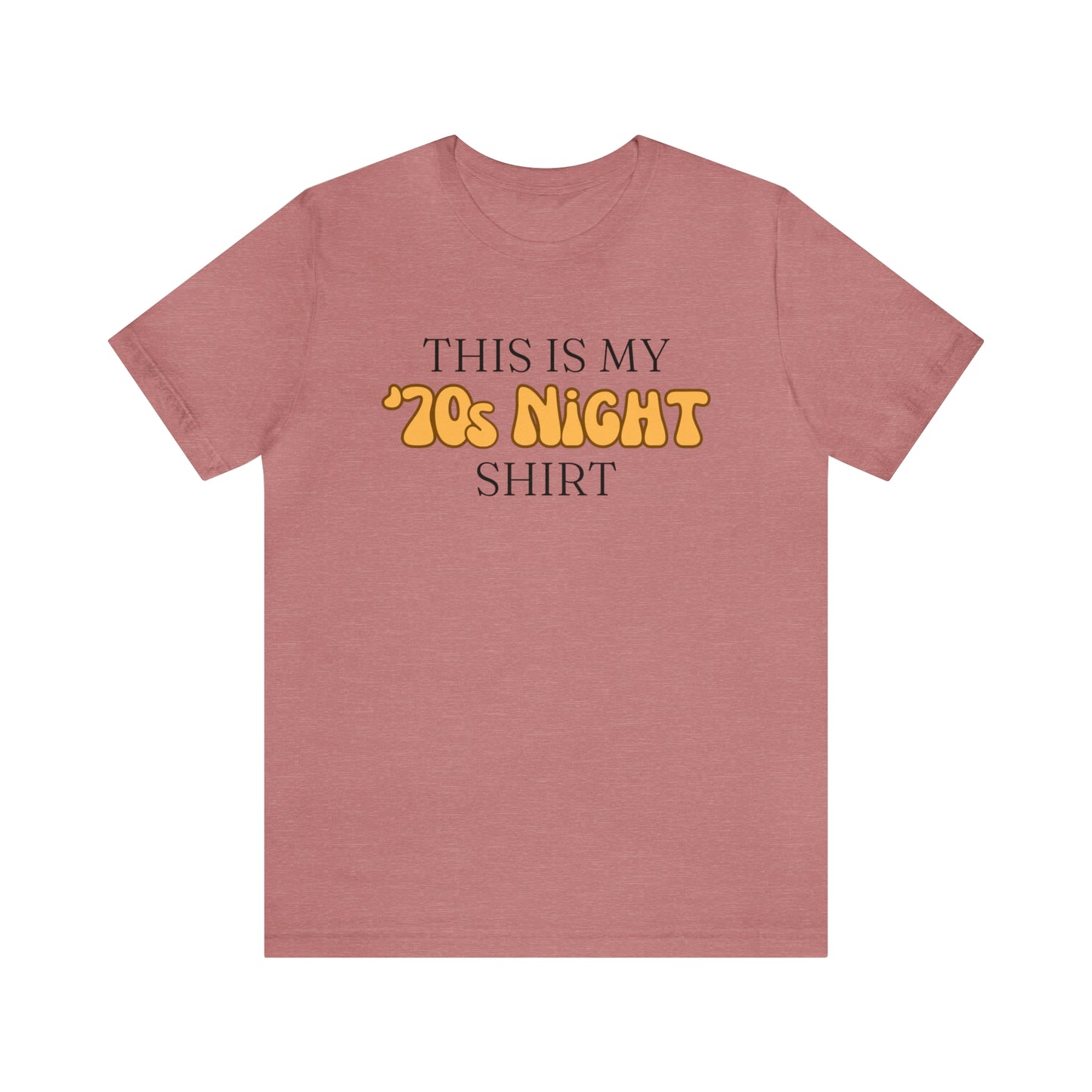 This is my 70s' Night Shirt - Cruise T-Shirt