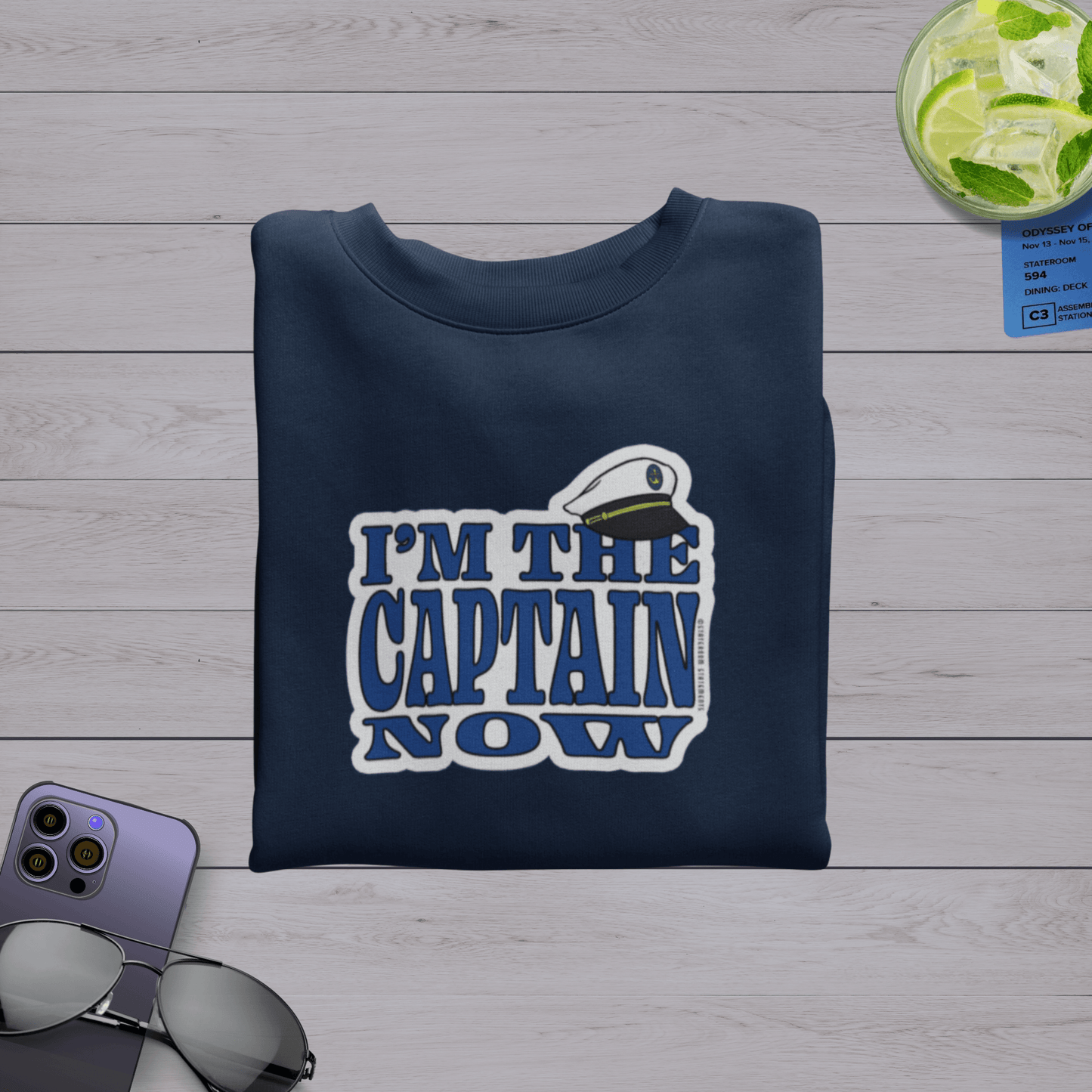 I'm The Captain Now - Cruise Sweatshirt