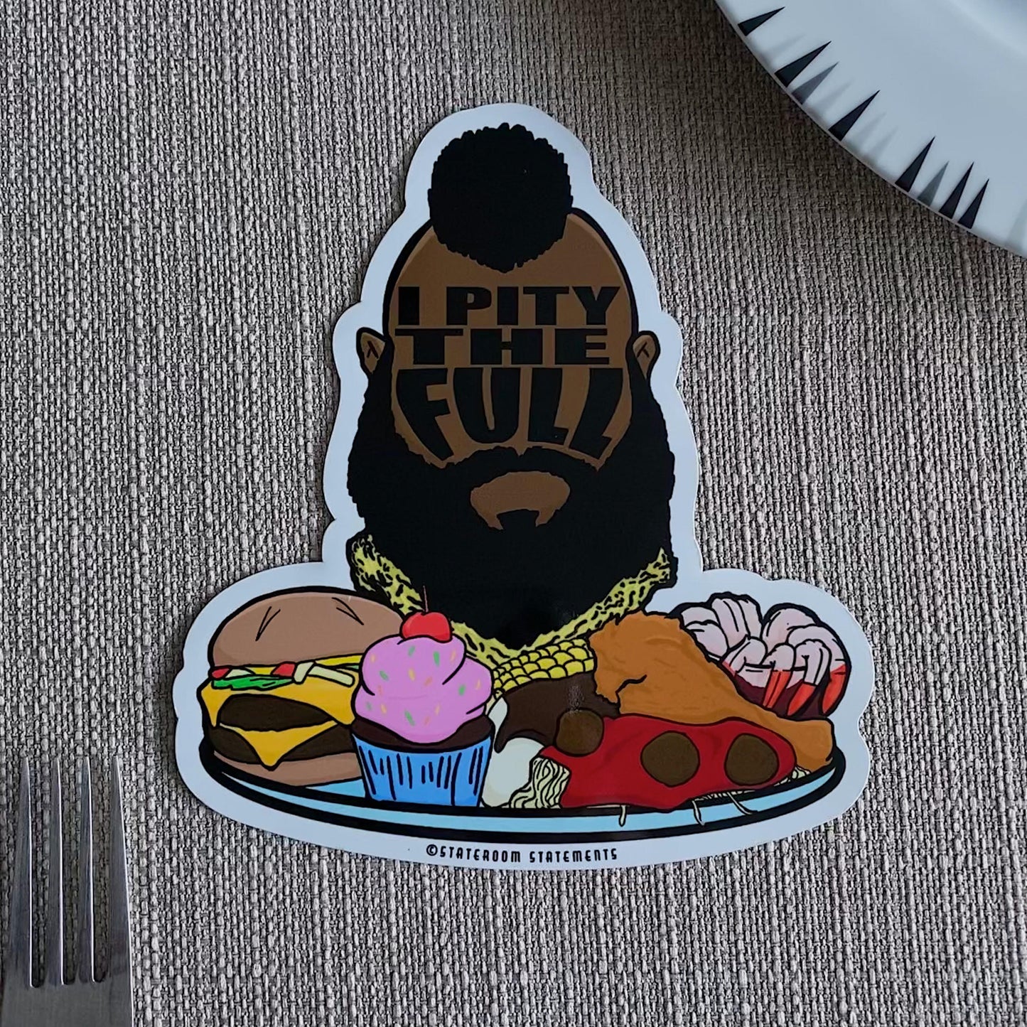 I Pity The Full - Cruise Door Magnet