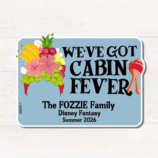 We've Got Cabin Fever - Personalized Cruise Door Magnet