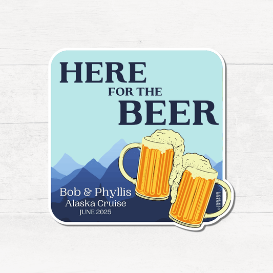 Here for the Beer - Personalized Cruise Door Magnet