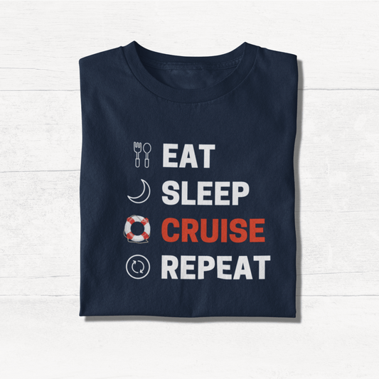 Eat Sleep Cruise Repeat - Cruise T-Shirt