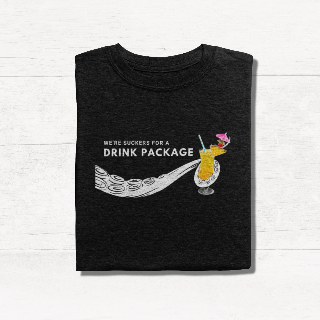 I'm a Sucker for a Drink Package - Cruise T-Shirt
