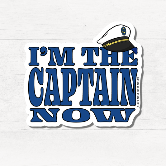 I'm the Captain Now - Cruise Door Magnet